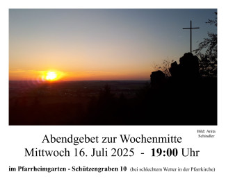 ökumenisches Abendgebet im kath. Pfarrheimgarten am Mittwoch, 16.7.2025, 19:00 Uhr